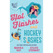 Hot Flashes and Hockey Slashes