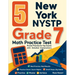 5 New York NYSTP Grade 7 Math Practice Tests: Proven Practice for Top Scores with Detailed Explanations