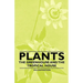 Plants - The Greenhouse and the Tropical House