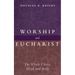 Worship and Eucharist: The Whole Christ, Head and Body