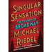 Singular Sensation: The Triumph of Broadway