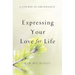 A Course in Abundance: Expressing Your Love for Life
