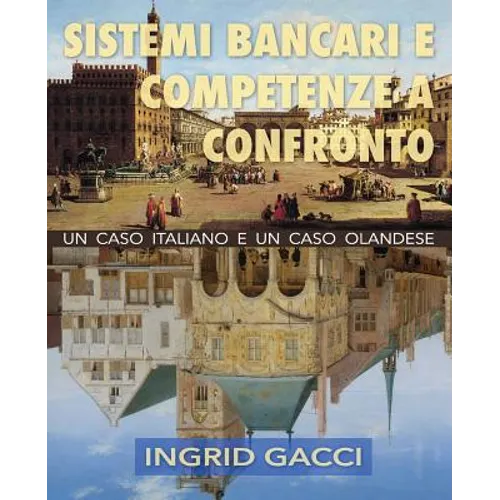 Sistemi Bancari e Competenze a Confronto: un caso italiano e un caso olandese