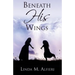 Beneath His Wings