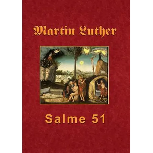 Martin Luther - Salme 51: Martin Luthers forelæsning over Salme 51