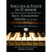 Toccata and Fugue in D Minor and Other Great Masterpieces by Bach, Tchaikovsky, Wagner and Others: Transcribed for Piano