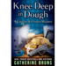 Knee Deep in Dough