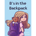 B's in the Backpack