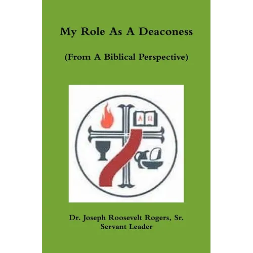 My Role As A Deaconess (From A Biblical Perspective)