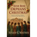 Irish Rose Orphans' Christmas: Prequel to Irish Rose Orphans: A Thousand Islands Gilded Age Series