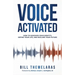 Voice-Activated: How to Discover Your Identity, Define Your Life, and Declare Your Future
