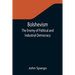 Bolshevism: The Enemy of Political and Industrial Democracy