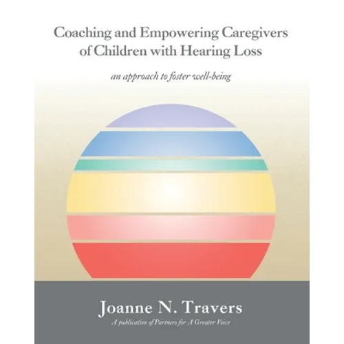 Coaching and Empowering Caregivers of Children with Hearing Loss: an approach to foster well-being