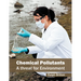 Chemical Pollutants: A Threat for Environment