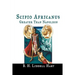 Scipio Africanus: Greater Than Napoleon