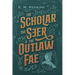 The Scholar the Seer and the Outlaw Fae