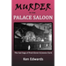 Murder in the Palace Saloon: The Sad Saga of Fred Glover and Jennie Clark