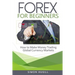 Forex for Beginners: How to Make Money Trading Global Currency Markets