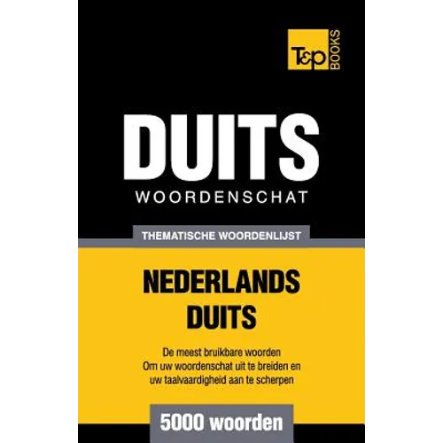 Thematische woordenschat Nederlands-Duits - 5000 woorden