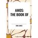 Amos: The Book of