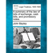 A Summary of the Law of Bills of Exchange, Cash Bills, and Promissory Notes.