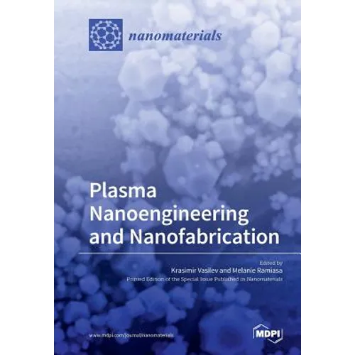 Plasma Nanoengineering and Nanofabrication