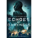 Echoes of Darkness: Book Two in the Echoes Trilogy