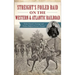 Streight's Foiled Raid on the Western & Atlantic Railroad: Emma Sansom's Courage and Nathan Bedford Forrest's Pursuit