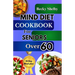 Mind Diet Cookbook for Seniors Over 60: The Complete Guide to Nourishing the Brain, Combating Alzheimer's & Dementia with 70+ Recipes to Enhance Cogni