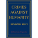 Crimes Against Humanity: A Historical Perspective