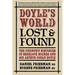 Doyle's World-Lost & Found: The Unknown Histories of Sherlock Holmes and Sir Arthur Conan Doyle