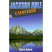 Jackson Hole Uncovered