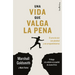 Una Vida Que Valga La Pena