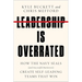 Leadership Is Overrated: How the Navy Seals (and Successful Businesses) Create Self-Leading Teams That Win