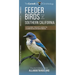 Feeder Birds of Southern California: A Folding Pocket Guide to Common Backyard Birds