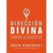 La direcci��n divina: 7 decisiones que cambiar��n tu vida