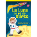 La Luna No Es de Queso: Poemas Sobre El Espacio