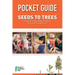 Pocket Guide: Seeds to Trees