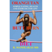 Orangutan Butt-Burn Diet: Simple Eating, Health, and Exercise for Life