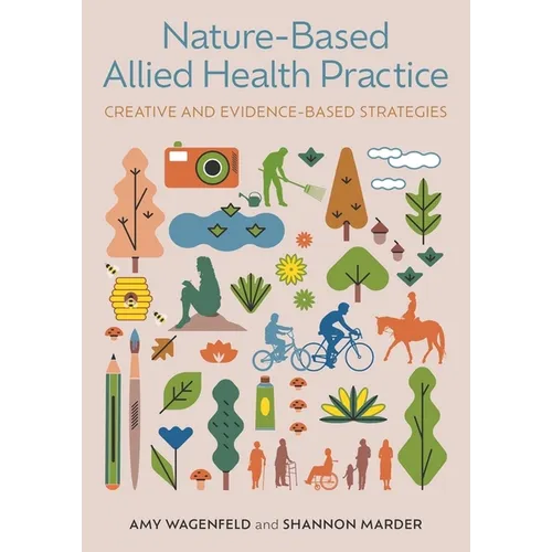Nature-Based Allied Health Practice: Creative and Evidence-Based Strategies