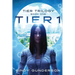 Tier 1: Tier Trilogy Book 1