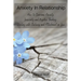 Anxiety In Relationship: How to Overcome Anxiety, Insecurity and Negative Thinking. Dealing with Jealousy and Attachment in Love.