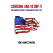 Someone Has to Say It: The Hidden History of How America Was Lost