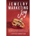 Jewelry Marketing Joy: An Approachable Introduction to Marketing Your Jewelry Brand