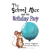 The School Mice and the Birthday Party: Book 6 For both boys and girls ages 6-12 Grades: 1-6