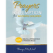 Prayers of Redemption for Wayward Children Workbook: Prayers for Prodigal Children: A Parent's Guide to Faith, Healing, and Restoration