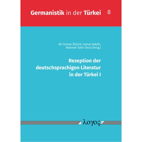 Rezeption Der Deutschsprachigen Literatur in Der Turkei I