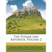 The Punjab Law Reporter, Volume 2
