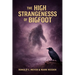 The High Strangeness of Bigfoot