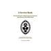 A Service Book for the Orthodox-Catholic Church of America also Known as The White Book: Liturgies Approved by the General Synod of the Orthodox-Catho